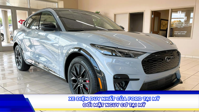 Xe điện duy nhất của Ford tại Mỹ đối mặt nguy cơ bị khai tử